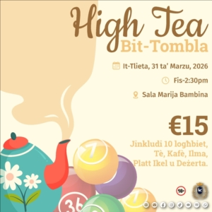 High Tea Bit-Tombla - 31 ta' Marzu